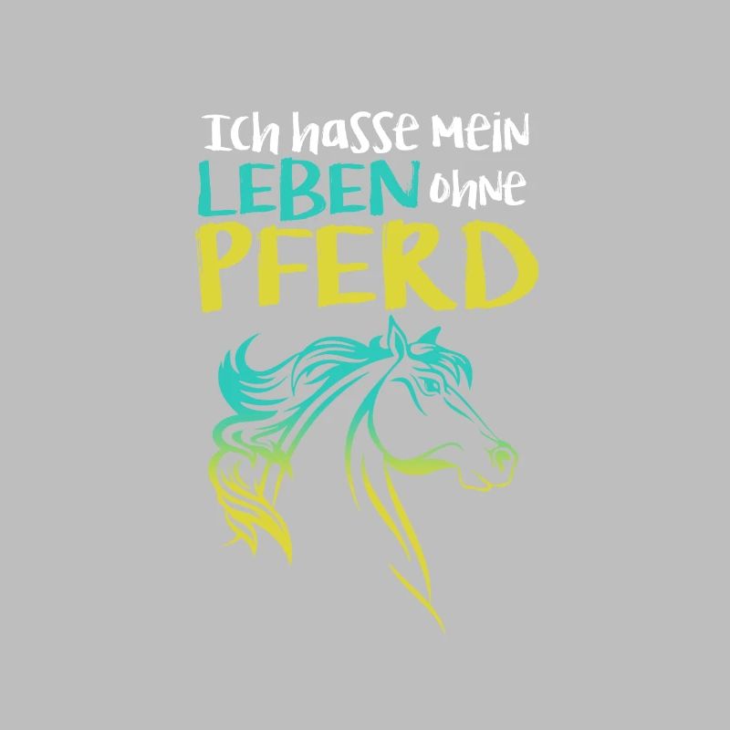 Ich hasse mein Leben ohne Pferde Geschenk