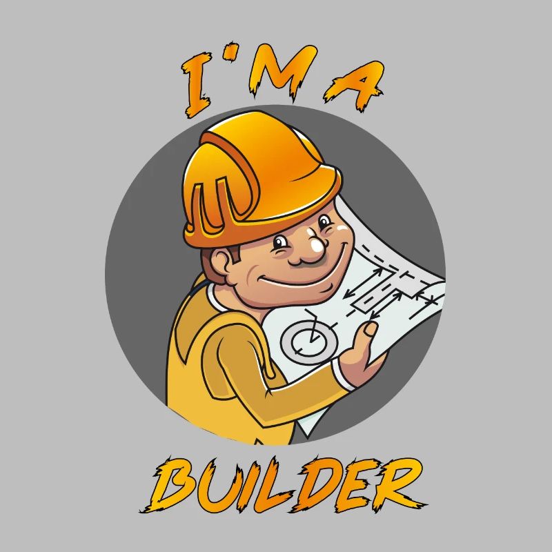 I am a builder - I am a builder