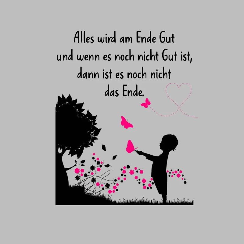 Alles wird Gut - Glück Spruch Zitat Liebe Zeichen