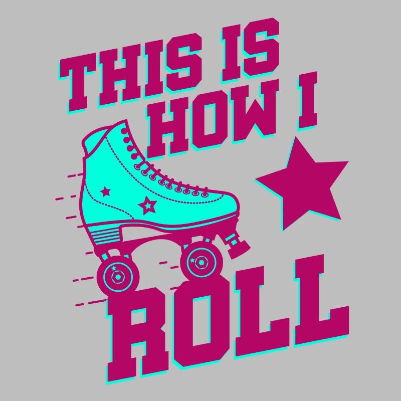 Funny Roller Derby How I Roll Roller Skating Skate