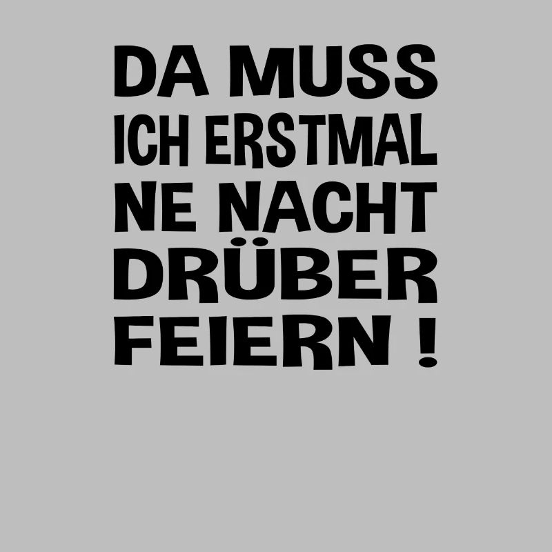 Feiern da muss ich erstmal