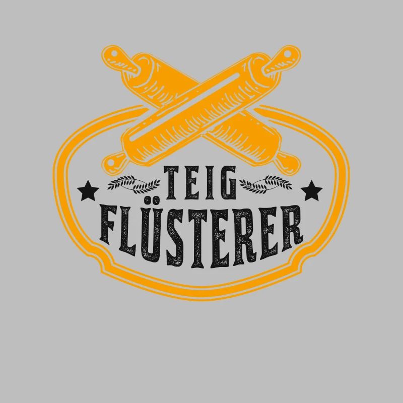 Teigflüsterer Teig Flüsterer Bäcker Bäckerin
