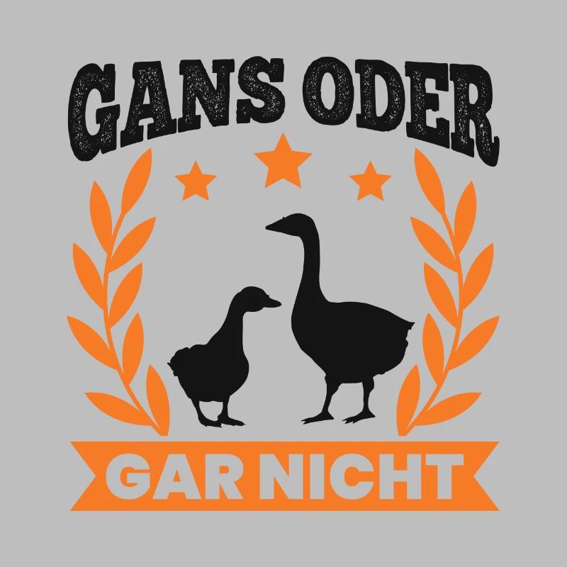 Gans oder gar nicht Gänse Züchter Gänsezüchter