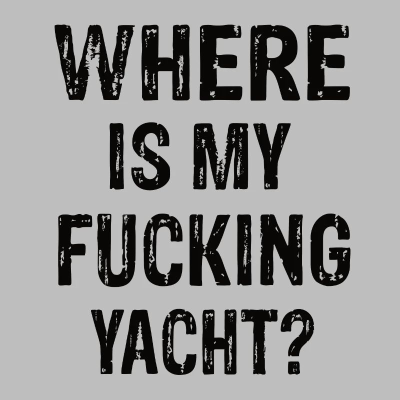 Où est mon putain de yacht ?