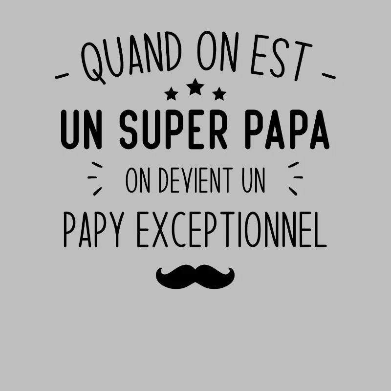 Un super papa on devient un papy exceptionnel