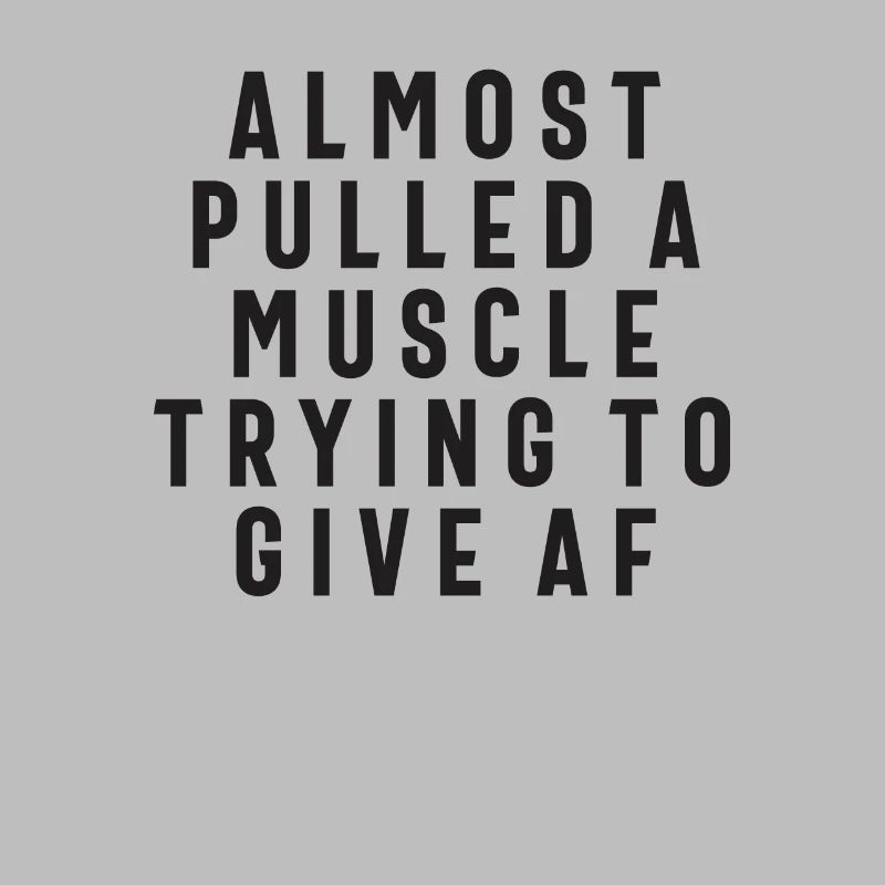 Almost Pulled a Muscle Trying to Give AF