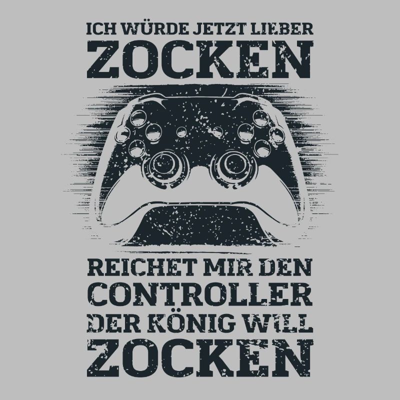 Der König will zocken Gamer Spruch mit Controller