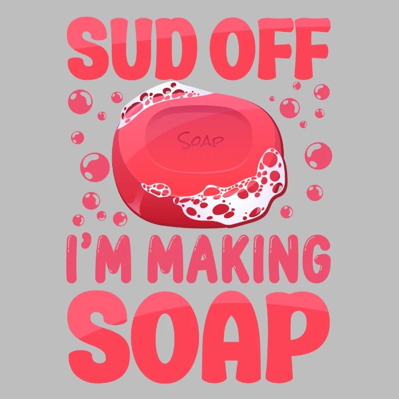 Soap Making Crafting Sud Off I'm
