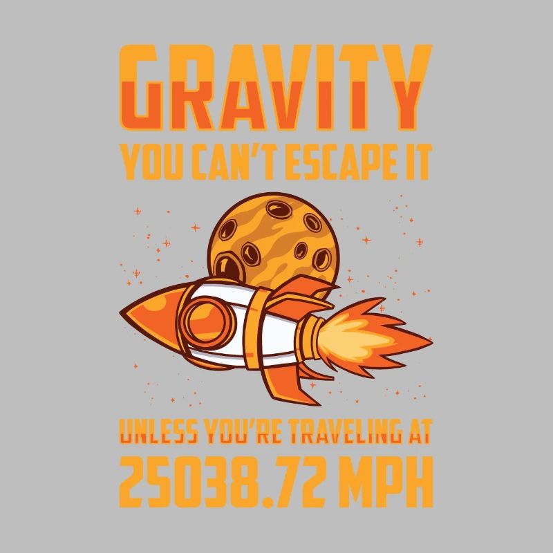 Rocket Science Scientist Gravity Vous pouvez utiliser le