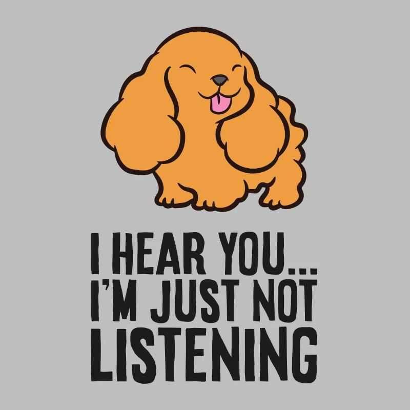 Je vous entends, je n’écoute tout simplement pas Cocker Spaniel