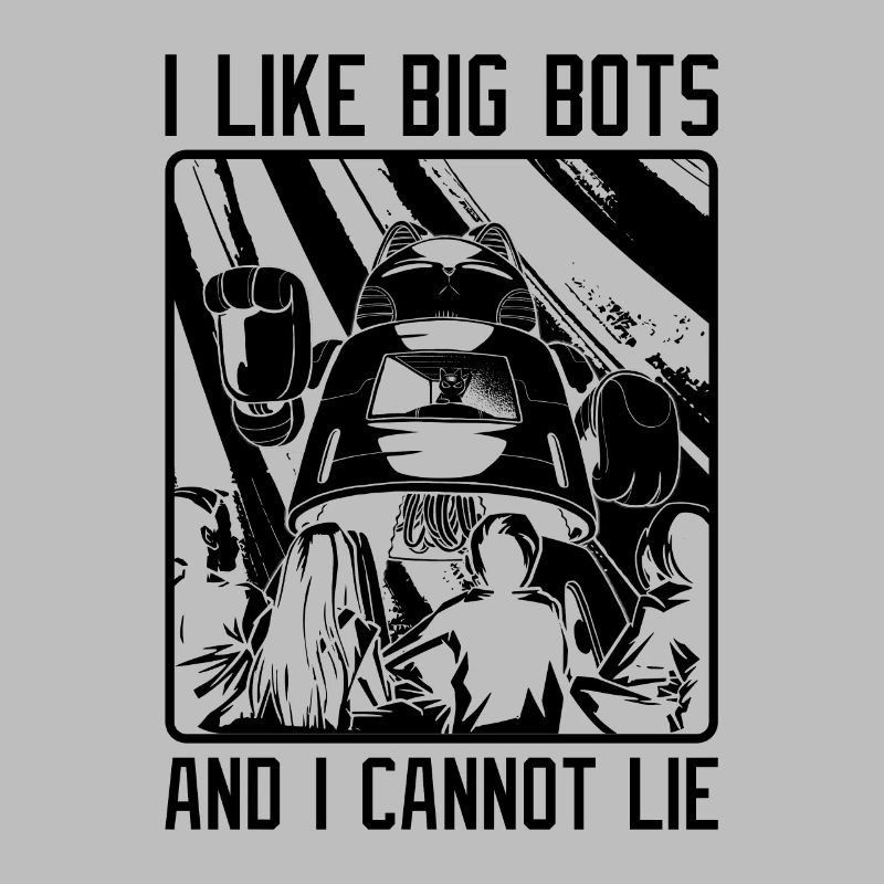 J’aime Big Bots Robotics Cyborg Robotics Engineer