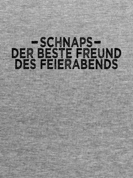 Schnaps Feierabend Spruch