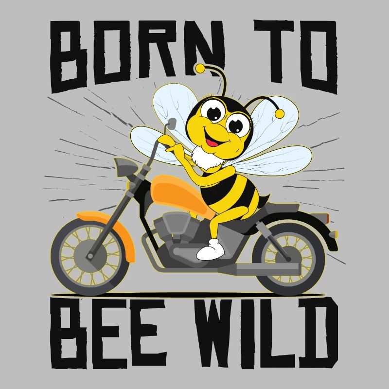 Born To Bee Wild