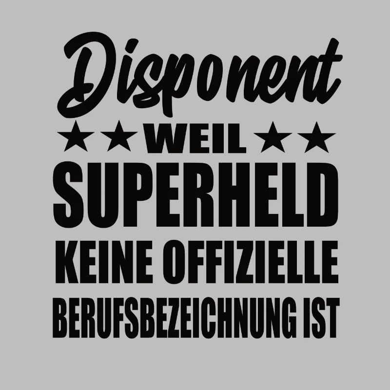 Disponent Superheld Spruch