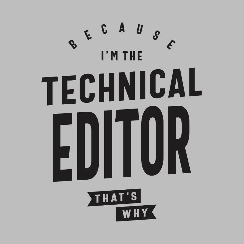 Because I'm the Technical Editor, That's Why