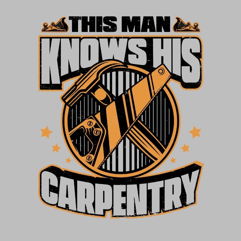 This Man Knows His Carpentry Carpenter Carpenter