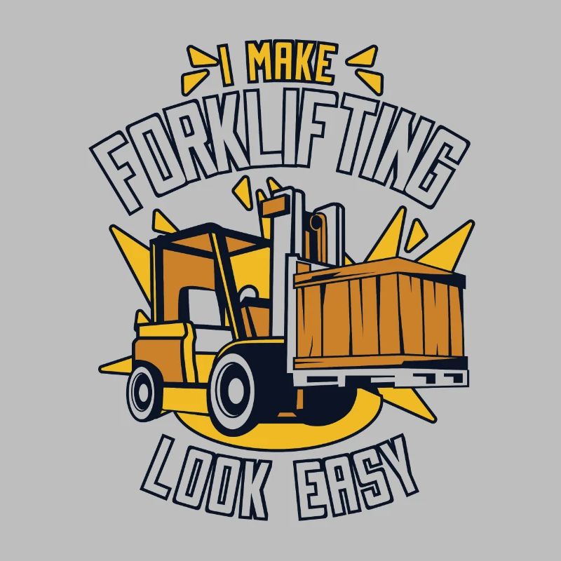 I Make Forklifting Look Easy Forklift Driver