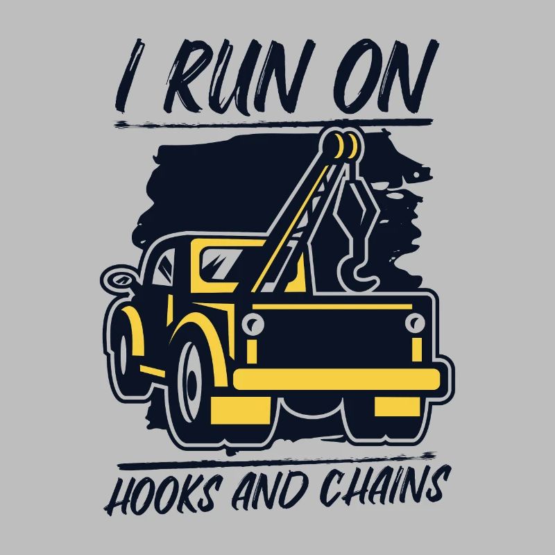 I Run On Hooks And Chains Tow Driver
