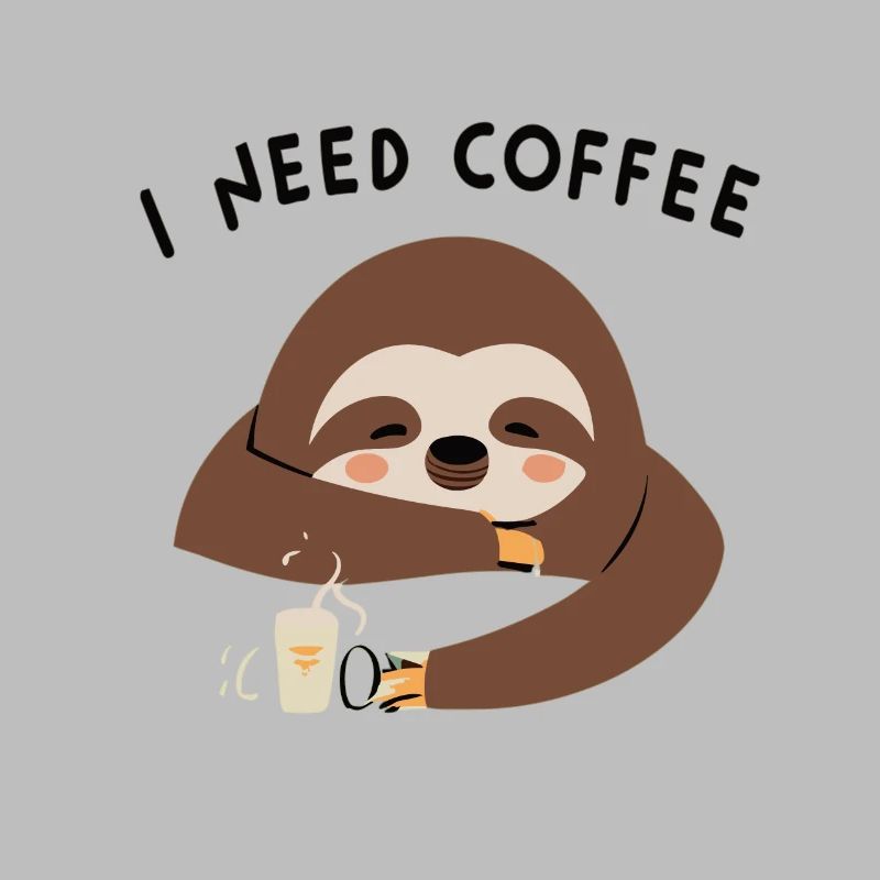 Faultier I Need Coffee