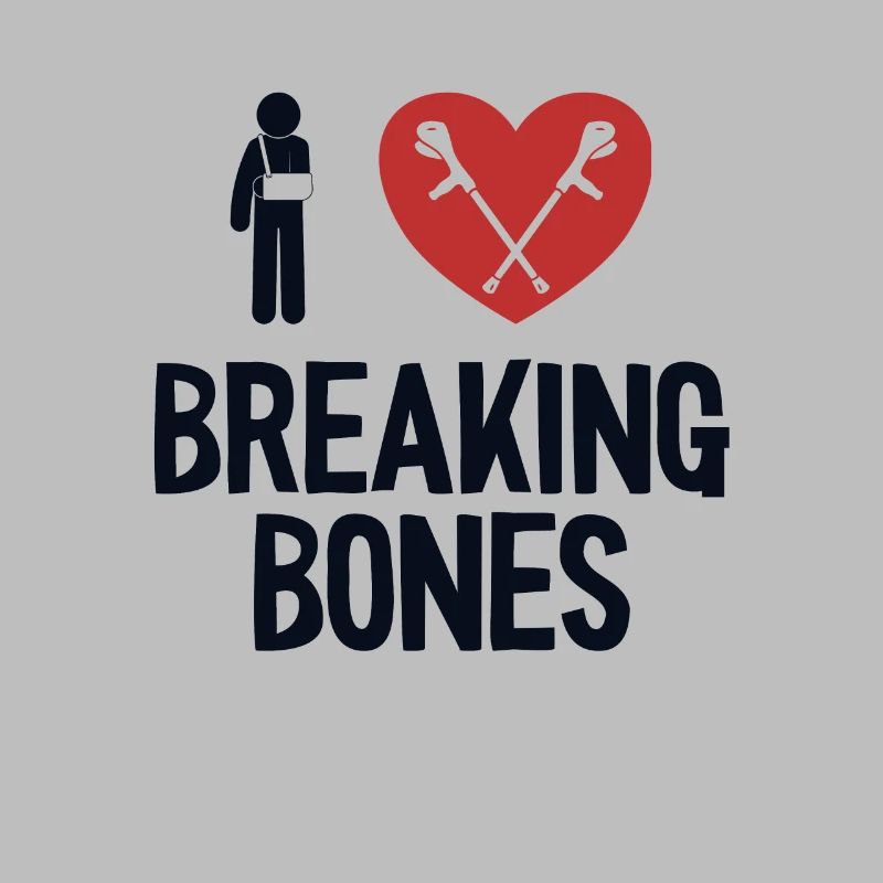 I love Breaking Bones Broken Arm Leg Surgeon Bone