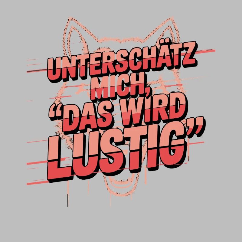 underestimate me this will be funny wolf saying