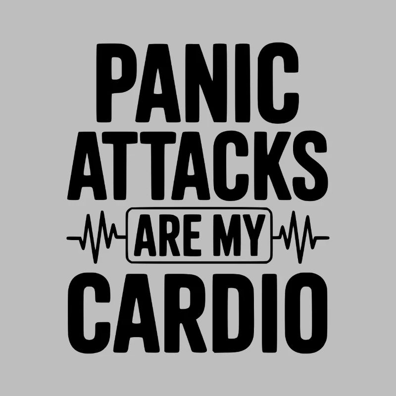 Panic Attacks are my Cardio