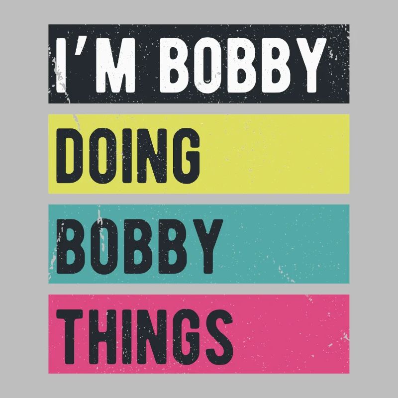 I’m Bobby Doing Bobby Things Retro Colors