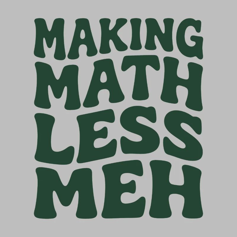 Les maths rendent les choses meilleures | Humour de professeur de maths