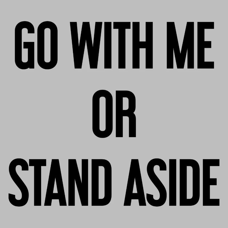 Geh mit oder beiseite