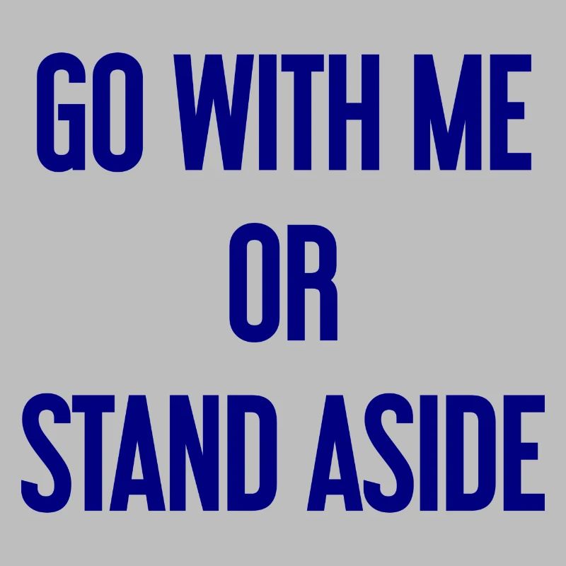 Geh mit oder beiseite