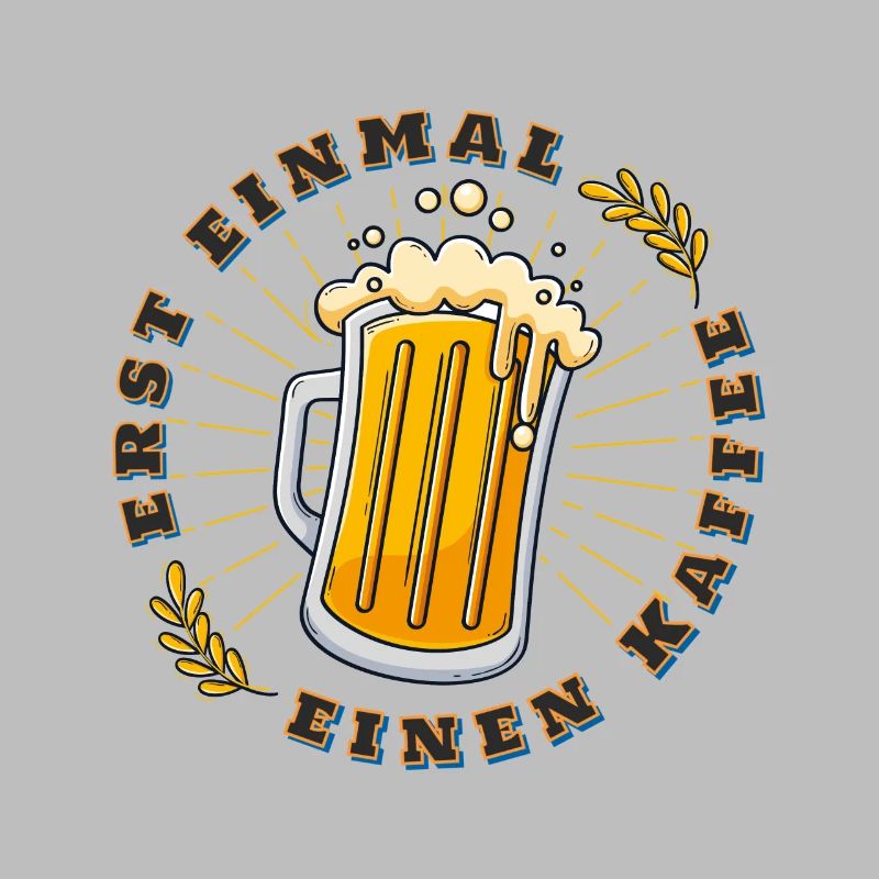 Erst einmal einen Kaffee Bier Bierspruch
