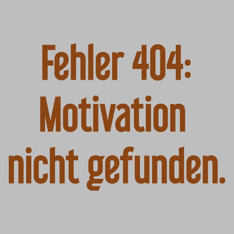 Error 404: Motivation not found