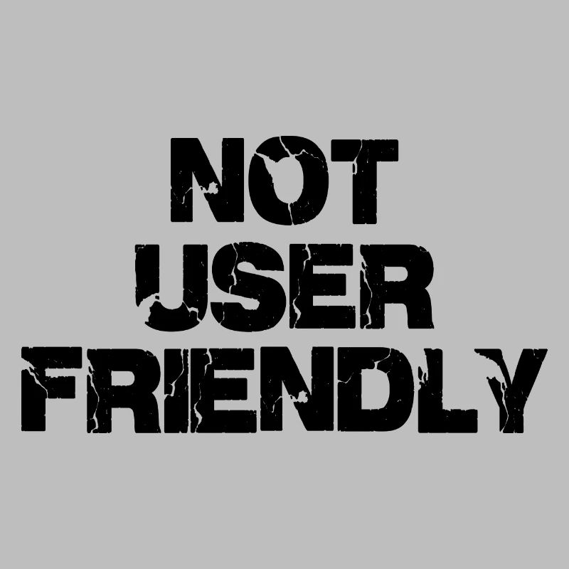 Not User Friendly