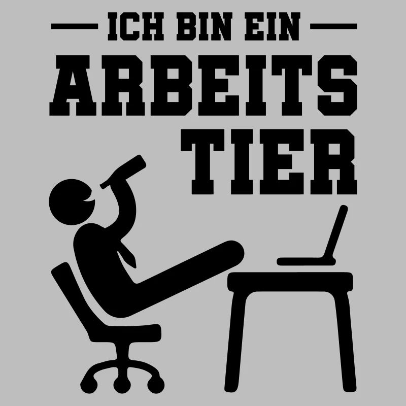 ich bin ein arbeitstier