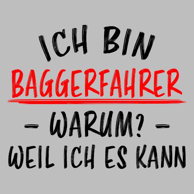 Baggerfahrer Lustiger Spruch Bagger Beruf Geschenk