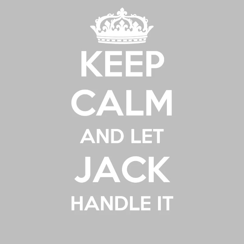 Keep Calm Handle It - First Name Name Funny Jack