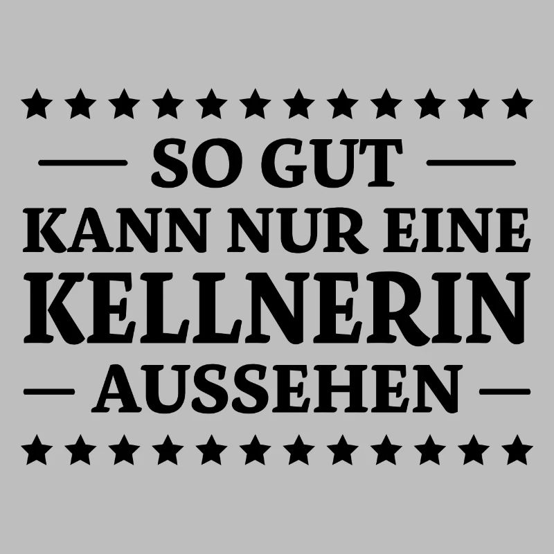 Kellnerin Spruch Kellner Beruf Kellnerin Geschenk