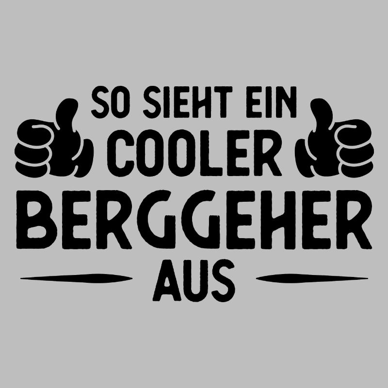 Also Sieht einkühlerer BERGGEHER AUS -