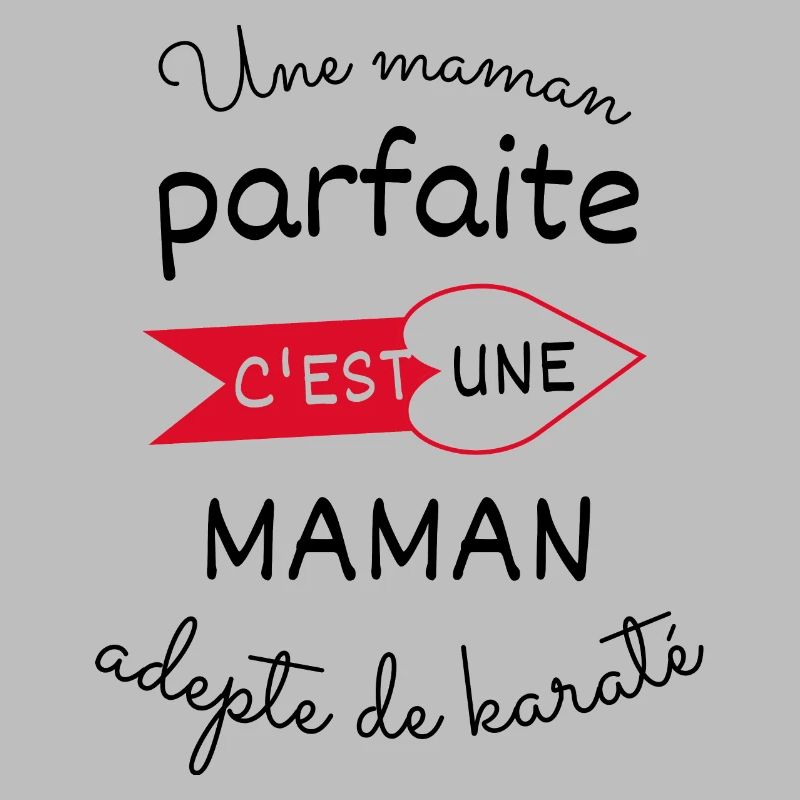 maman parfaite c est une maman adepte de karaté
