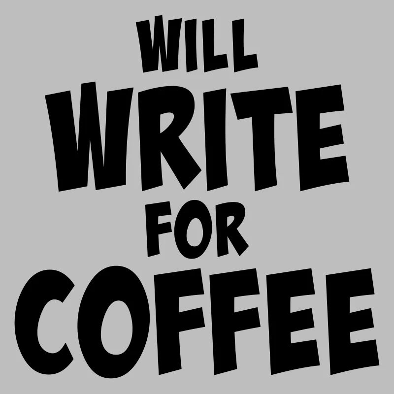 Will write for coffee