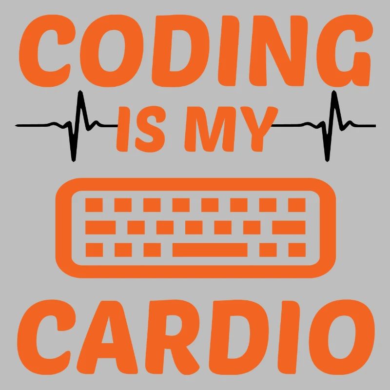 Coding Is My Cardio Programming Coder Computer Gee