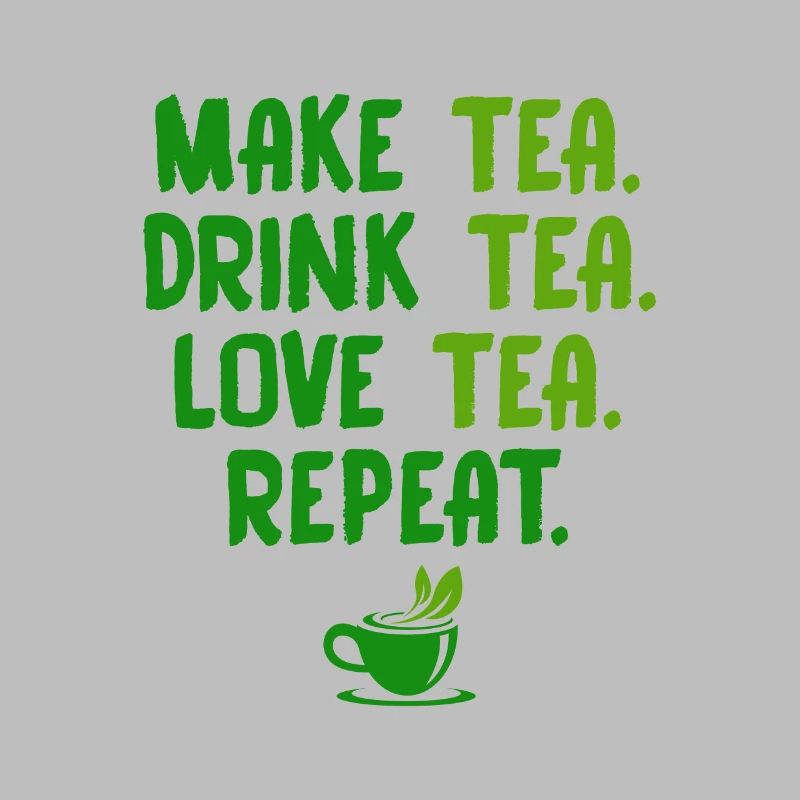 Make Tea Drink Tea Love Tea Repeat Tea Drinker Bre