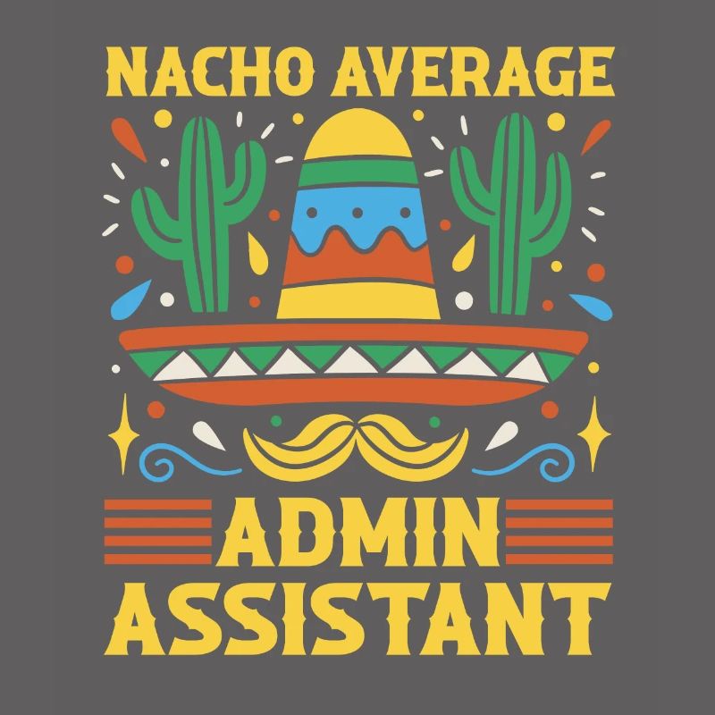 Nacho Average Admin Assistant Cinco De Mayo