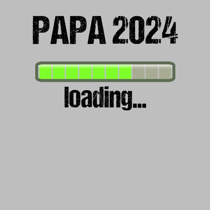 Papa 2024 Loading Vaterschaft Vater Werden Dad