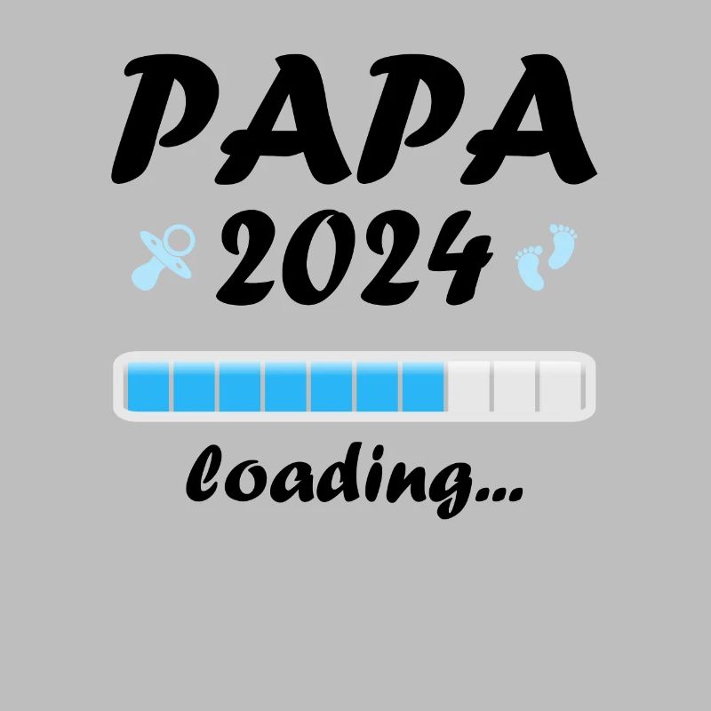 Papa 2024 Loading Vaterschaft Vater Werden Dad