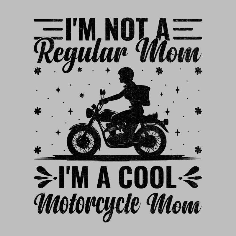 Ich bin keine normale Mutter Ich bin eine coole Motorrad-Mutter