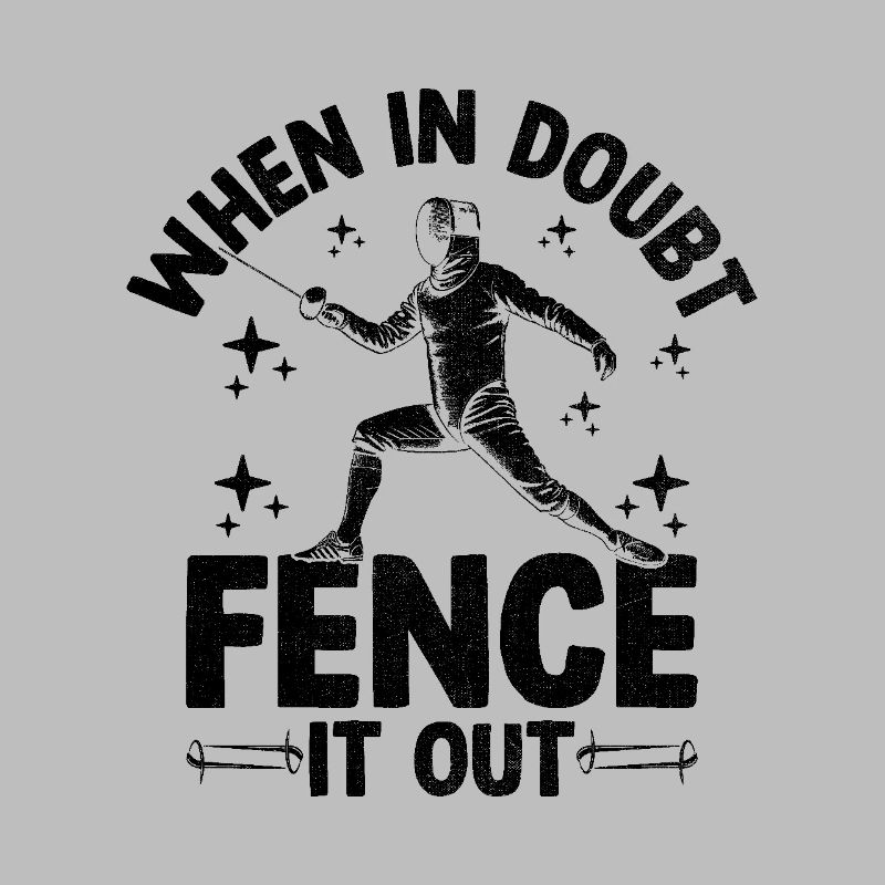 En cas de doute, Fence It Out, Épée, Épée, Épée, Escrime