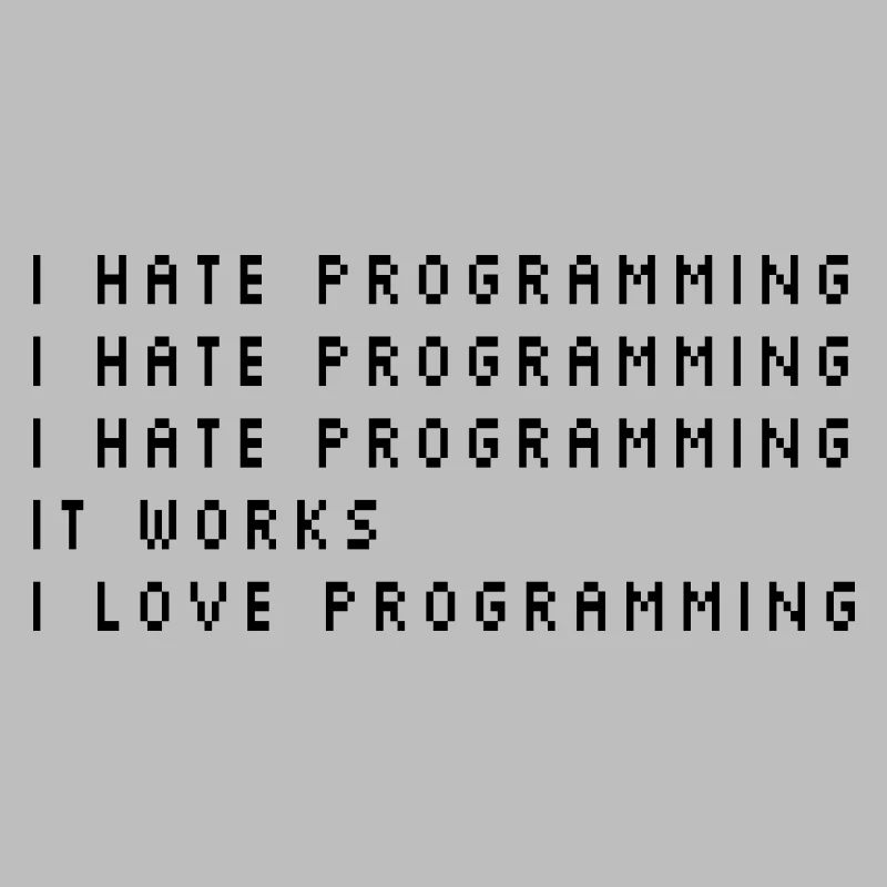 I Hate Programming Coder Programmer Software Devel