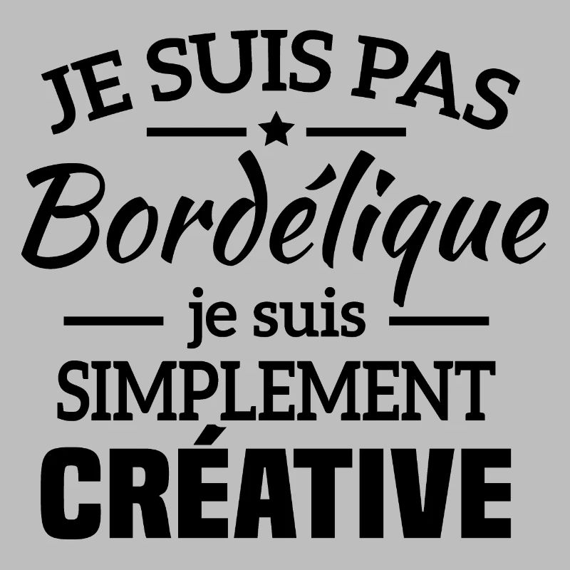 Je suis pas bordélique je suis simplement créative