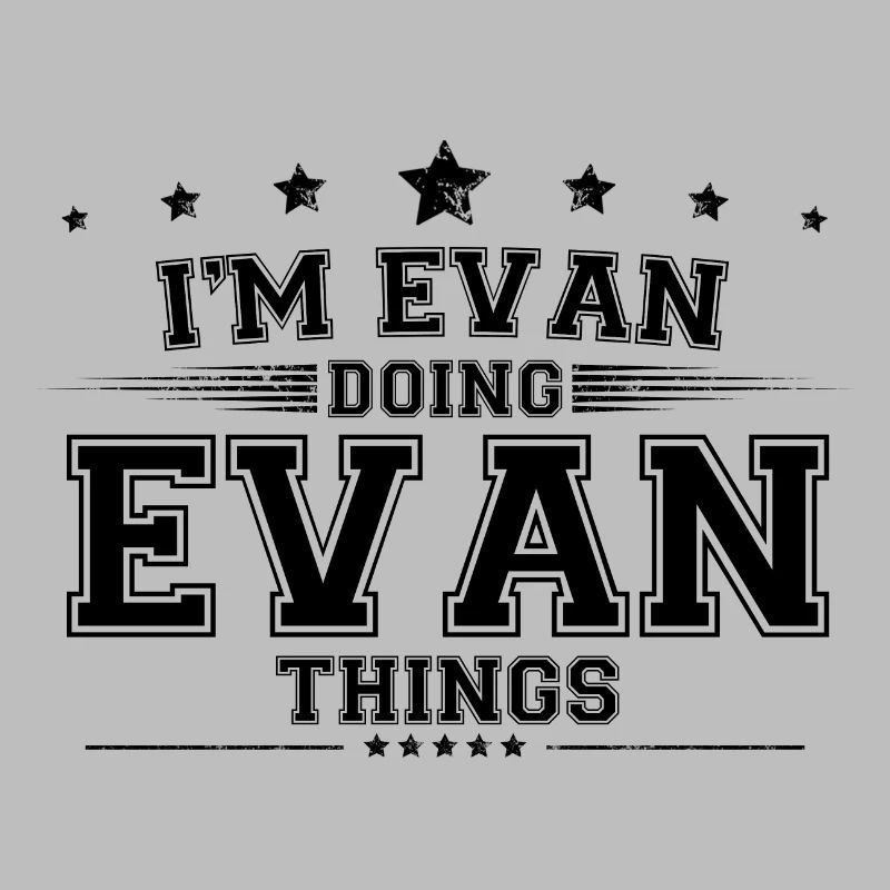 i’m Evan doing Evan things